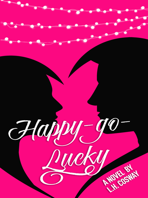 Title details for Happy-Go-Lucky by L.H. Cosway - Available